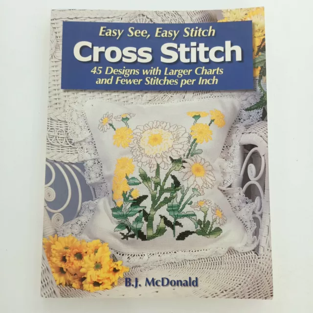 Easy See, Easy Stitch Cross Stitch Book B.J. McDonald 45 designs larger charts