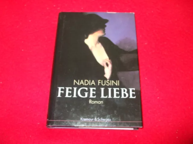 Nadia Fusini - FEIGE LIEBE - Gebunden