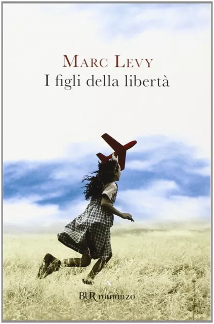 Libri Marc Levy - I Figli Della Liberta