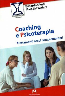 Libro Coaching E Psicoterapia. Trattamenti Brevi Complementari - Edoardo Giusti