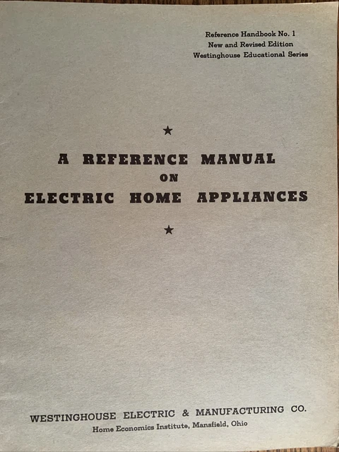 1944 Westinghouse Electric / Reference Manual on Electric Home Appliances