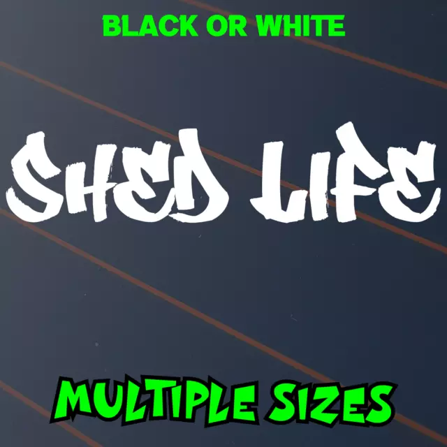 Shed Life Sticker Car Decal Man Cave Bloke Aussie 4x4 Ute Tool Box Garage Vinyl