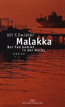 Malakka: Der Tod kommt in der Nacht von Swidler, Uli T. | Buch | Zustand gut