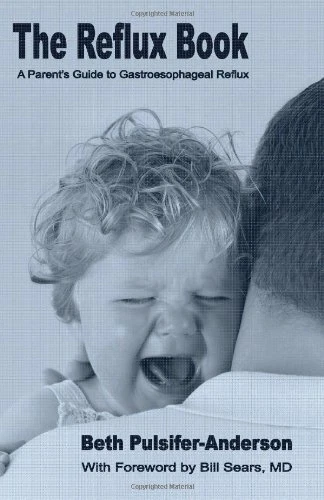 The Reflux Book: A Parent's Guide To Gastr by Pulsifer-Anderson, Beth 0615182690