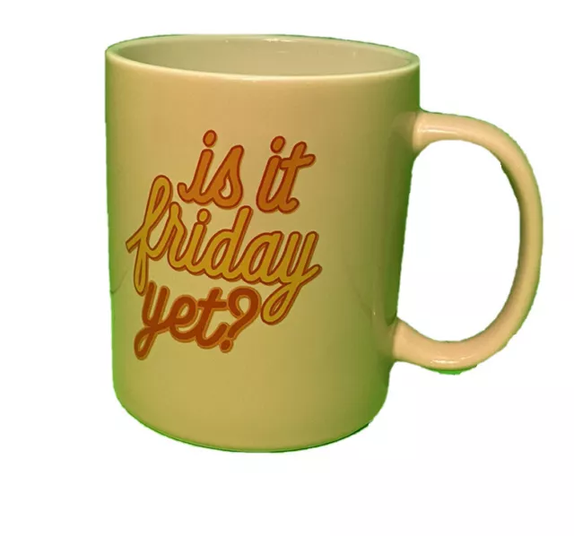 “Is It Friday Yet?” Parent Beverage Mug / Cup For Coffee or Tea, Room Essentials