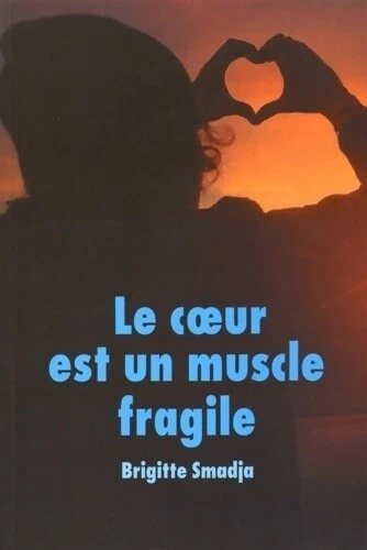 2749463 - Le coeur est un muscle fragile - Brigitte Smadja