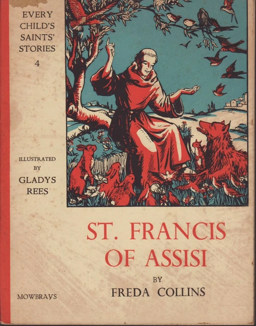 Freda Collins ST. FRANCIS OF Assisi. Illustrated by Gladys Rees. Freda Collins. EUR ...