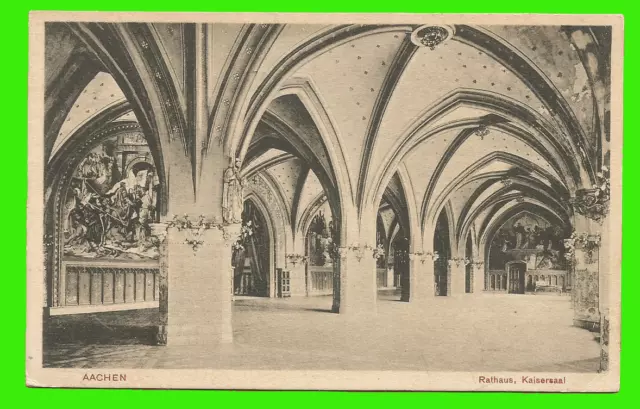 Aachen - Rathaus, Kaisersaal - Feldpost gel. 1916