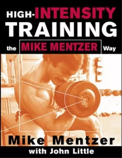 Mike Mentzer John Little High-Intensity Training the Mike Mentzer Way (Poche)