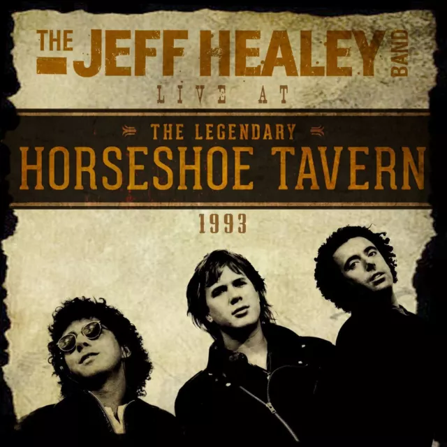 The Jeff Healey Band - Live At The Horsehoe Tavern 1993 Cd (New)