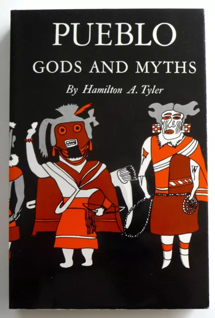 PUEBLO: Gods & Myths • Hamilton A. Tyler • University of Oklahoma • Near Fine PB