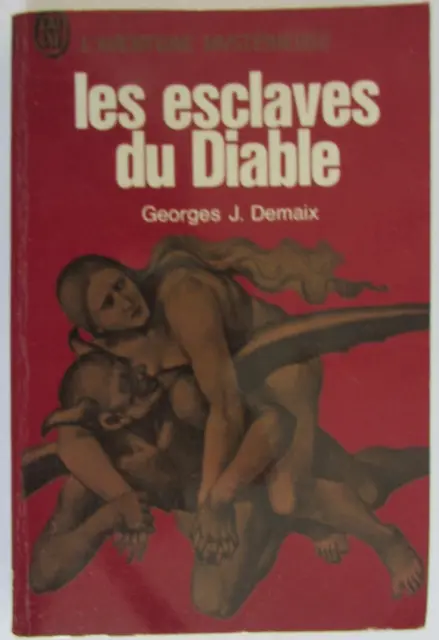Les esclaves du Diable. Georges J. Demaix. J'Ai Lu L'Aventure Mystérieuse A 262