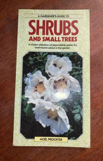 Gardeners' Guide to Shrubs and Small Trees by Noel J. Prockter (Paperback 1988)