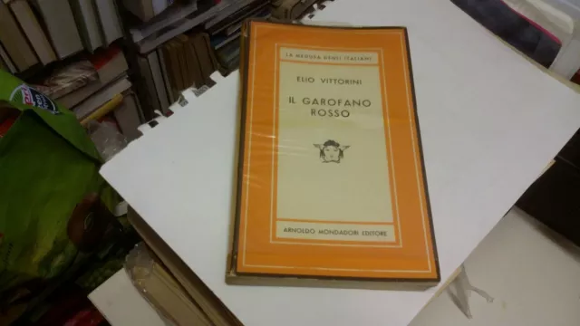 E. VITTORINI, IL GAROFANO ROSSO, MONDADORI, 1948, 1a ed, 5a22