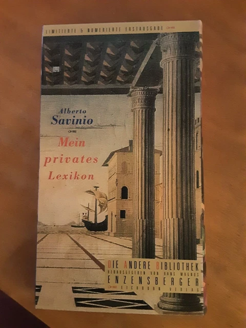 DIE ANDERE BIBLIOTHEK. Alberto Savinio. Mein privates Lexikon. Eichborn, 2005