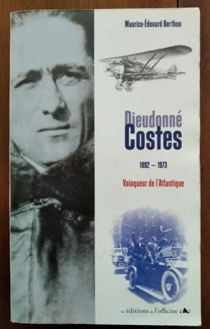 DIEUDONNE - COSTES 1892-1973 - Vainqueur de l'Atlantique - de M.-Edouard Berthon