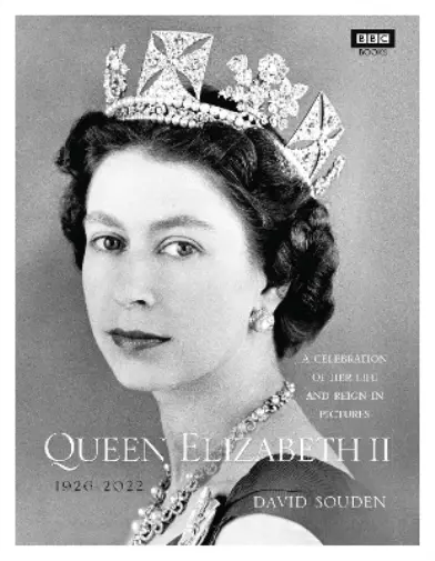 David Souden Queen Elizabeth II: A Celebration of Her Life and Reign in  (Relié)