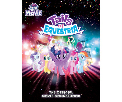 My Little Pony: Tails of Equestria The Official Movie Sourcebook RHG NJD440310