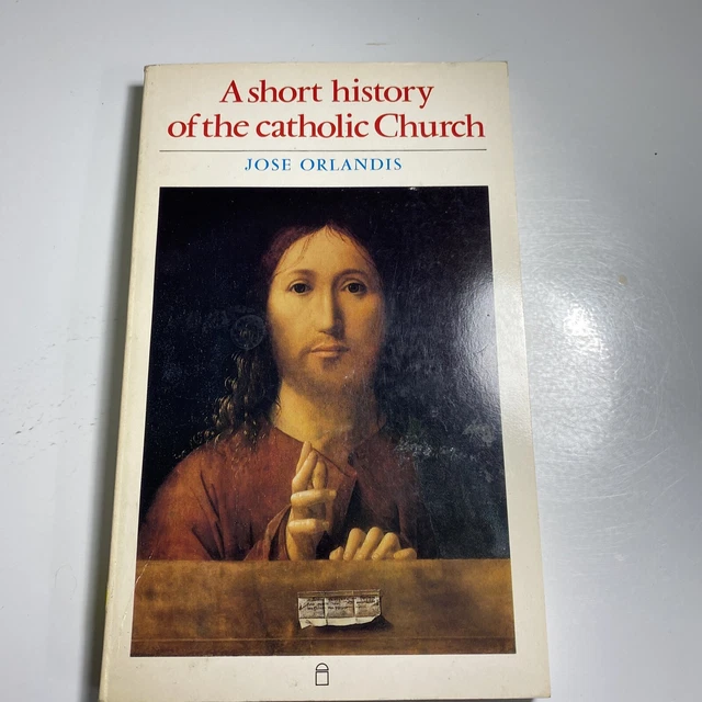 A short history of the catholic church by jose orlandis pb 12 07