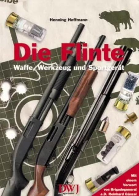 Die Flinte - Waffe, Werkzeug und Sportgerät | Henning Hoffmann | Deutsch | Buch