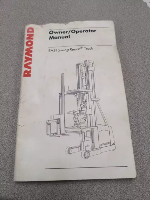 Raymond Forklift EASi Swing-Reach Truck Owner Operator Manual
