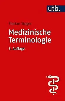 Medizinische Terminologie von Florian Steger | Buch | Zustand gut