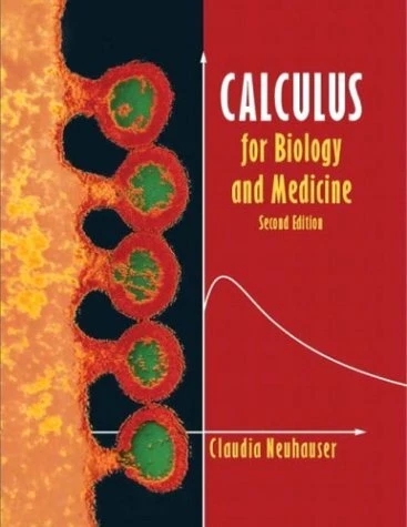 Calculus for Biology and Medicine by Neuhauser