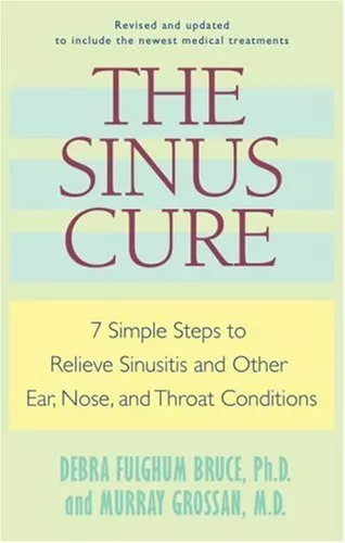 The Sinus Cure: 7 Simple Steps to R..., Grossan, Murray