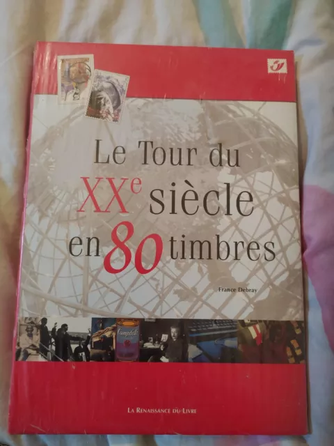 Le Tour du XX Siècle En 80 Timbres Livre Neuf