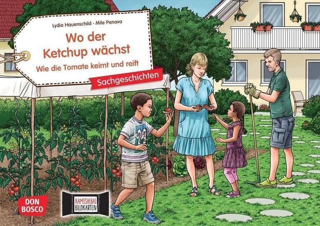 Lydia Hauenschild | Wo der Ketchup wächst. Wie die Tomate keimt und reift....