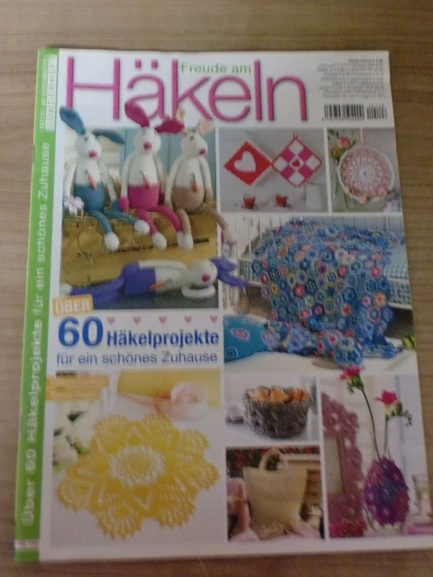 Freude an Häkeln - 60 Häkelprojekte für ein schönes Zuhause