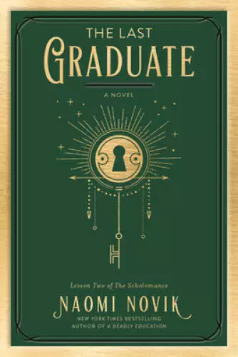 The Last Graduate: A Novel (The Scholomance) - Paperback By Novik, Naomi - GOOD