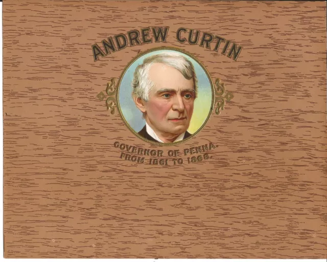 "ANDREW CURTIN" Governor of Penna. Embossed Cigar Label