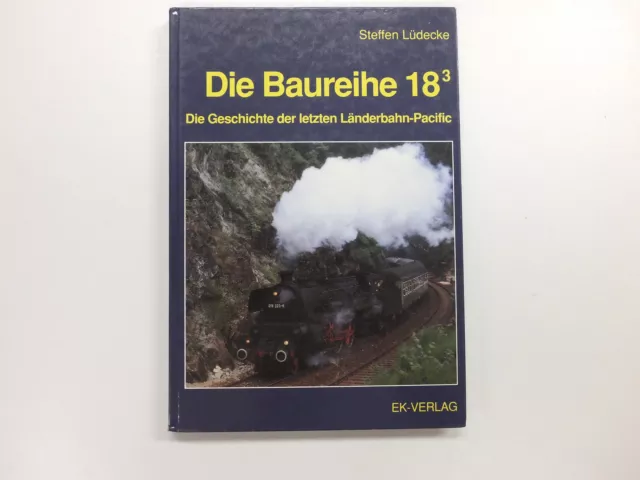 Steffen Lüdecke - Die Baureihe 18.3, EK Verlag 1990