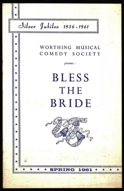 Worthing Musical Comedy Society Programme Bless The Bride Silver Jubilee 1961