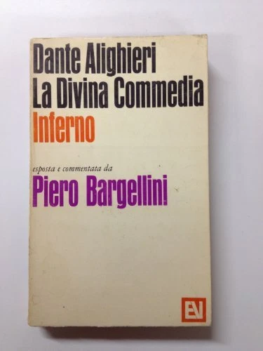 divina commedia inferno esposta e commentata da piero bargellini alighieribarge