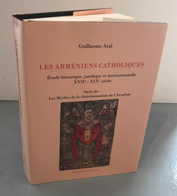 Les Armeniens Catholiques - La Christianisation De L'armenie (Armenien Armenian)