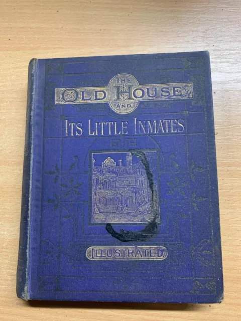 *Rare* Antique The Old House & Its Little Inmates Illustrated Fiction Book (P3)