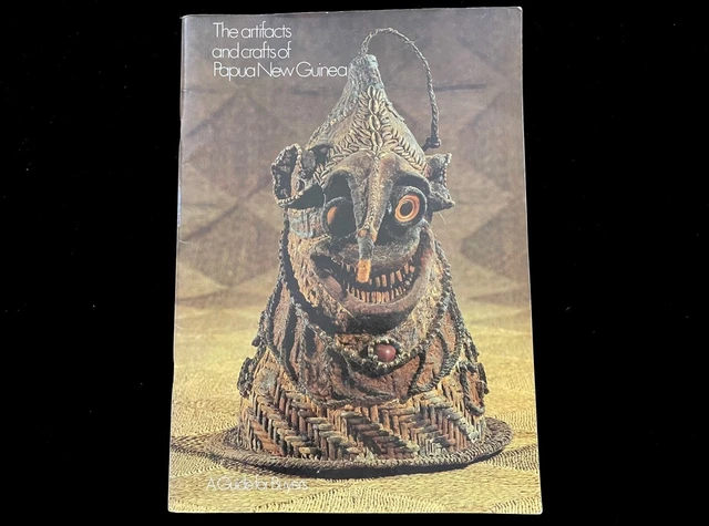 The Artifacts And Crafts Of Papua New Guinea  A Guide For Buyers 1988  Reference