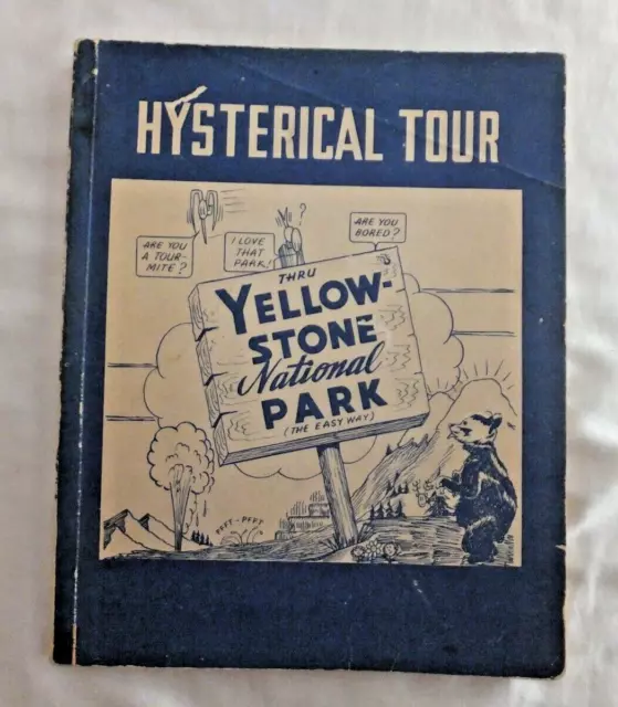 Hysterical Tour thru Yellowstone Park