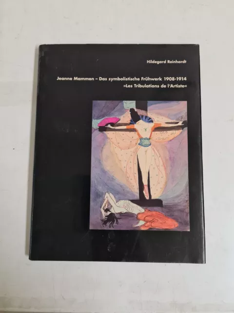 Hildegard Reinhardt - Jeanne Mammen - Das symbolistische Frühwerk 1908-1914