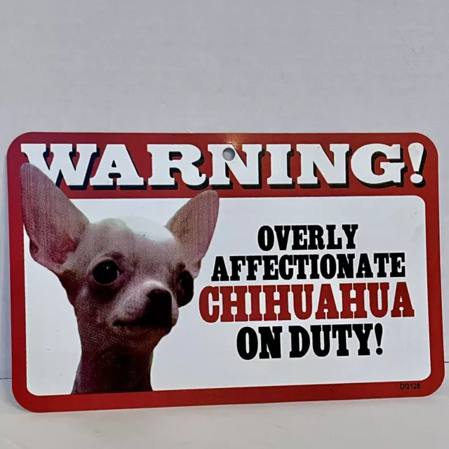 Warning! Overly Affectionate CHIHUAHUA On Duty! Plastic Wall Sign Tan Macho Taco