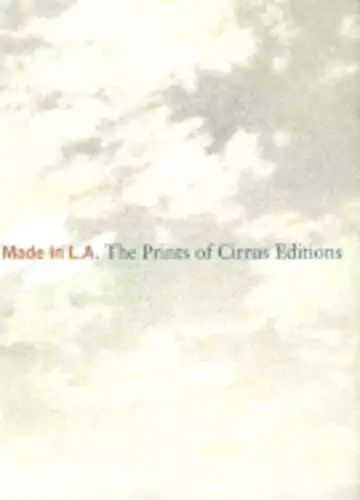 Made in L.A.: The Prints of Cirrus Editions by John Baldessari: Used