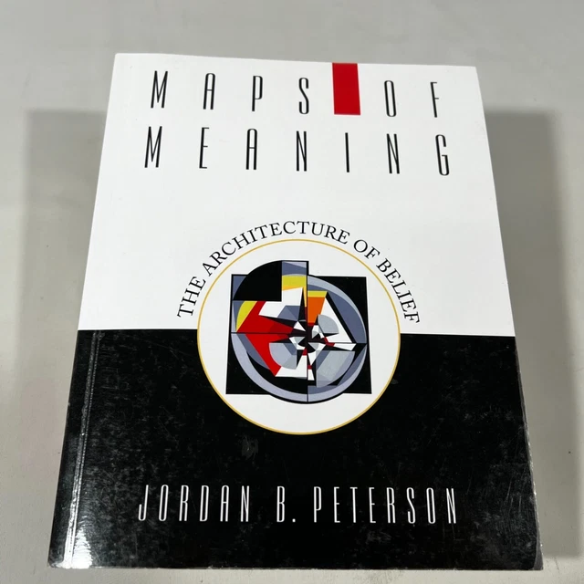 MAPS OF MEANING: The Architecture of Belief by Jordan B. Peterson-1999 ...
