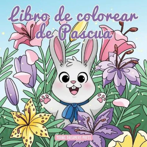 LIBRO DE COLOREAR de pascua: Libro de Colorear para Ninos de 4 a 8 Anos ...