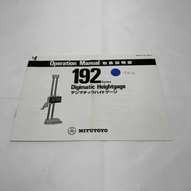 Mitutoyo 192 Series Digimatic Heightgage Operation Manual No. 2007 Mitutoyo 192 Series Digimatic Heightgage Operation Manual No. 2007