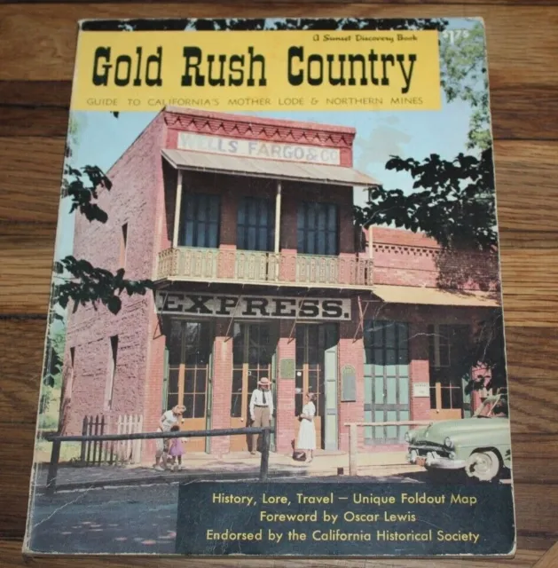 Editors of Sunset Books and Sunset Magazine: Gold Rush Country: Guide To Califor