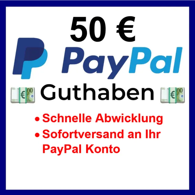 ⭐ Paypal Guthaben 50 EURO [Sofortversand!]