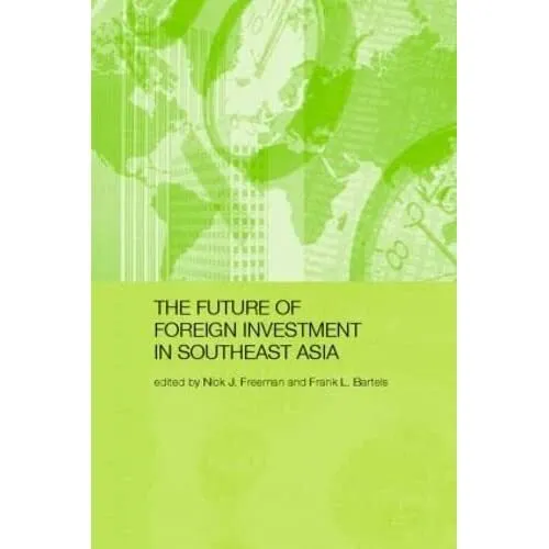 The Future of Foreign Investment in Southeast Asia - Paperback / softback NEW Fr