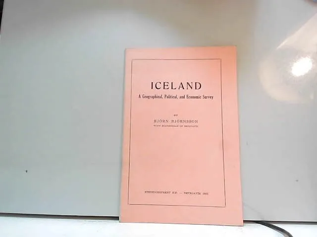 Iceland, a geographical, political and economic survey